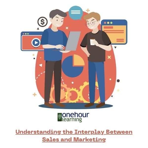 Understanding the Interplay Between Sales and Marketing: A Starter's Guide